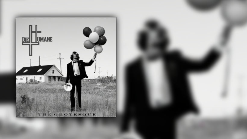 DieHumane's debut album The Grotesque, Album cover showing man in black suit holding balloons