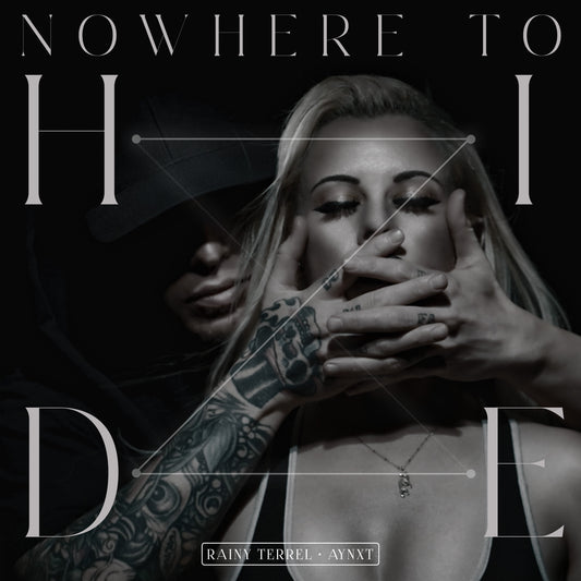 Rainy Terrell  and Aynxt- Nowhere To Hide - single