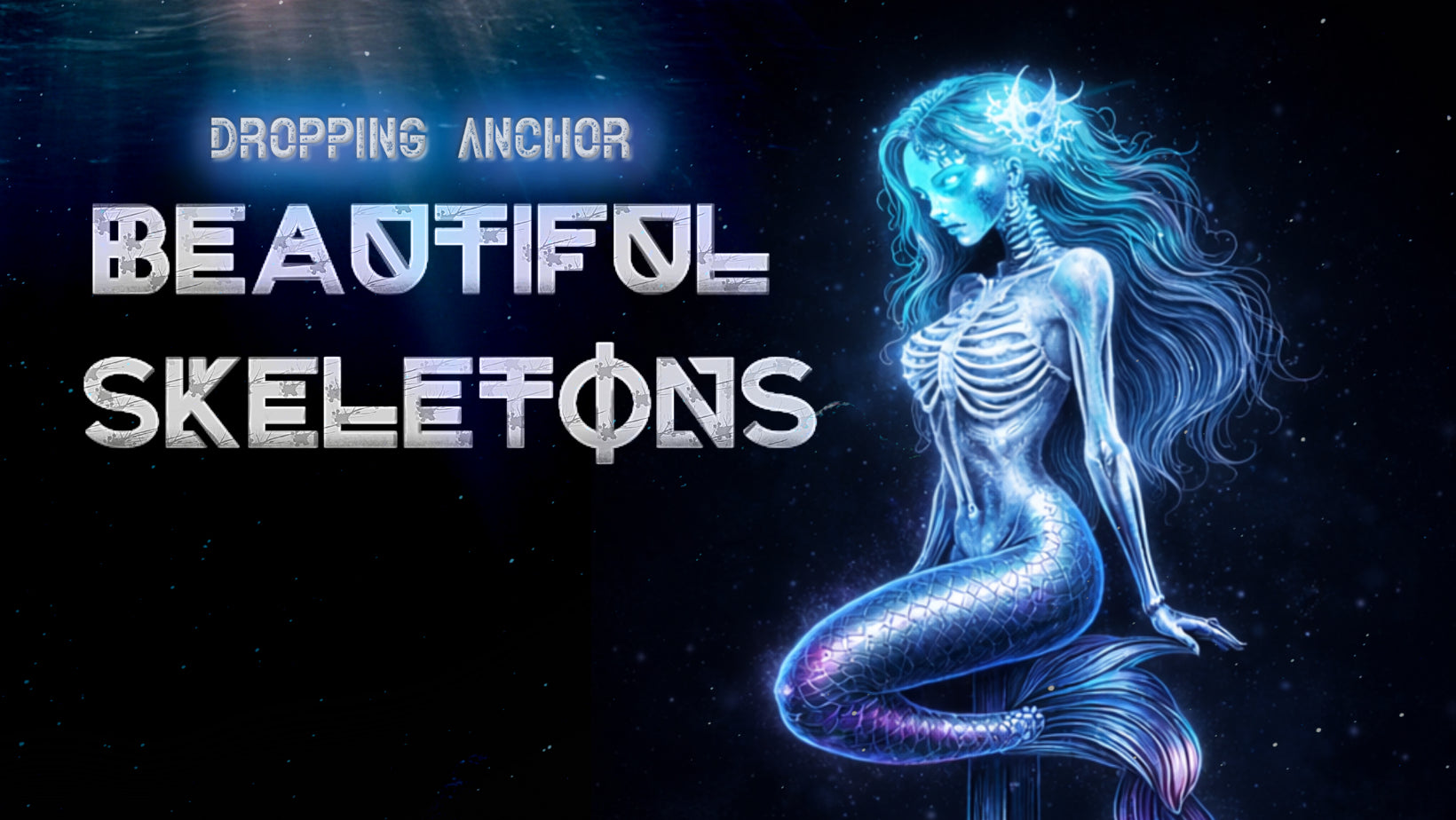 Beautiful Skeletons - dropping anchor, single artwork depicting a mermaid