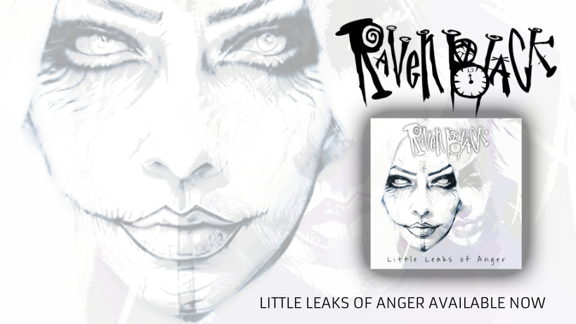 Raven Black - Little Leaks Of Anger - Raven's Diary - New Single, New Album