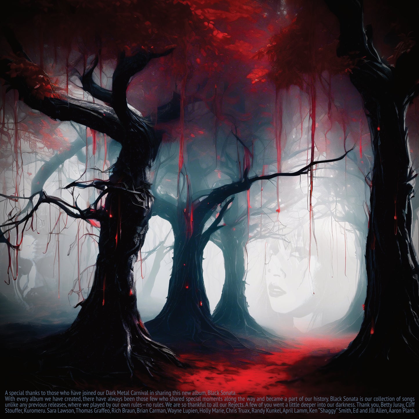 A special thanks to those who have joined our Dark Metal Carnival in sharing this new album, Black Sonata.
With every album we have created, there have always been those few who shared special moments along the way and became a part of our history. Black Sonata is our collection of songs unlike any previous releases, where we played by our own rules—no rules. We are so thankful to all our Rejects. A few of you went a little deeper into our darkness. Thank you!